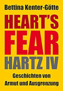 (c) Bettina Kenter Goette - Heart's Fear - HARTZ IV