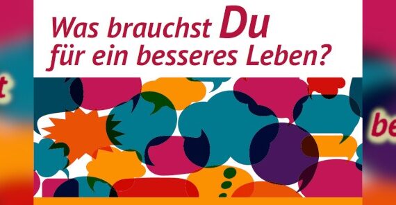 Was brauchst Du für ein besseres Leben? - 17. Oktober 2021
