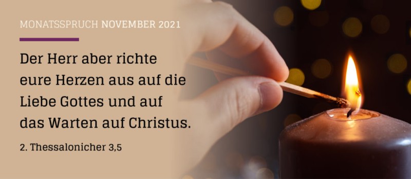 Text: Lutherbibel, revidiert 2017, © 2016 Deutsche Bibelgesellschaft, Stuttgart | Grafik: © GemeindebriefDruckerei | Monatsspruch November 2021