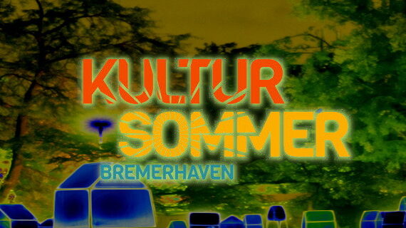 header_bremerhaven.de_Kultursommer-2022_partly_D-Simsheuser_Herbergen