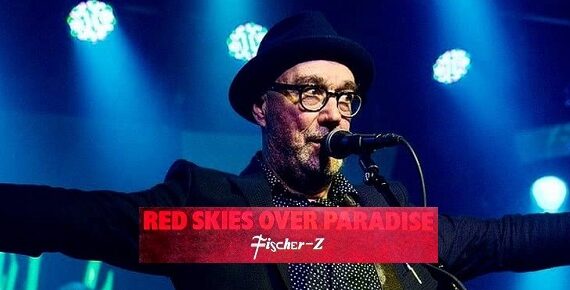Fischer Z Red Skies 2023