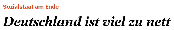 Spiegel: Deutschland ist viel zu nett ...