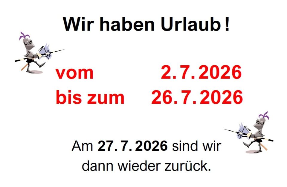 Der Rittersaal macht Urlaub - Juli 2025